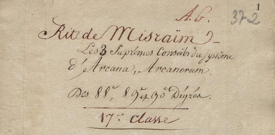 Manuscrit du rite de Misraïm (bibliothèque d’Alençon, Ms. 372) : les trois Suprêmes Conseils des Arcana Arcanorum